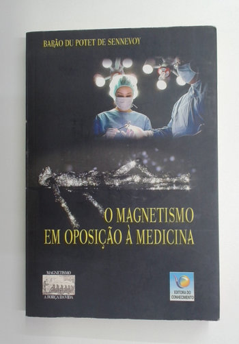 Capa do livro O Magnetismo em Oposição à Medicina