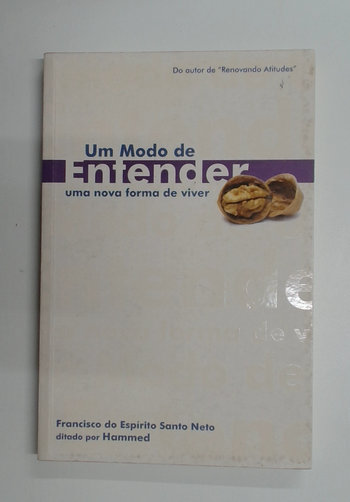 Capa do livro Um Modo de Entender - uma Nova Forma de Viver
