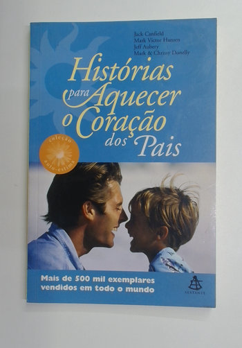 Capa do livro Histórias para Aquecer o Coração dos Pais