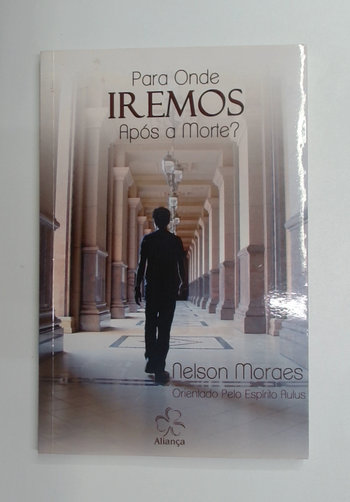 Capa do livro Para Onde Iremos Após a Morte?