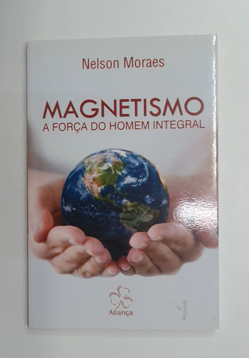 Capa do livro Magnetismo - a Força do Homem Integral