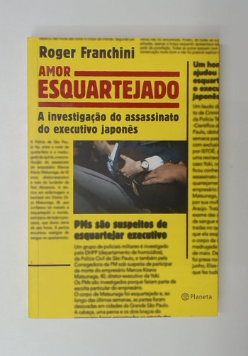 Capa do livro Amor Esquartejado - a Investigação do Assassinato do Executivo Japonês