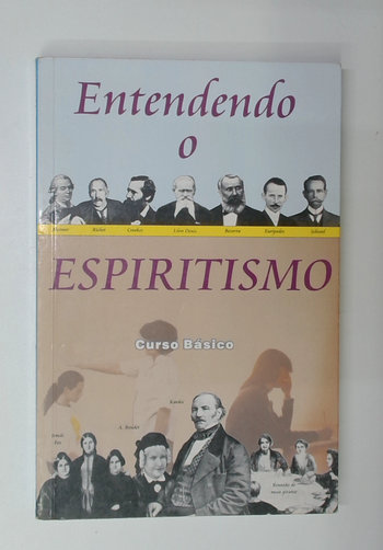 Capa do livro Entendendo o Espiritismo - Curso Básico