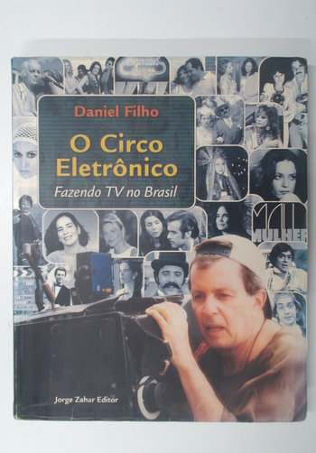Capa do livro O Circo Eletrônico: Fazendo Tv no Brasil